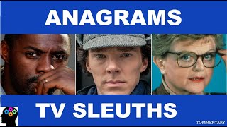 TV SLEUTHS & CRIME SOLVERS - CAN YOU SOLVE THE ANAGRAMS
