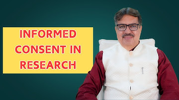 INFORMED CONSENT IN RESEARCH |  EXPLAIN BY DR. KEDARNATH A. LONGANI MD (HOM) LONGANI CLINICS