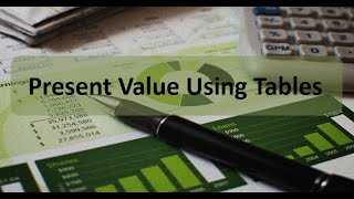 Famous TVM: Present Value Using Tables Wealth