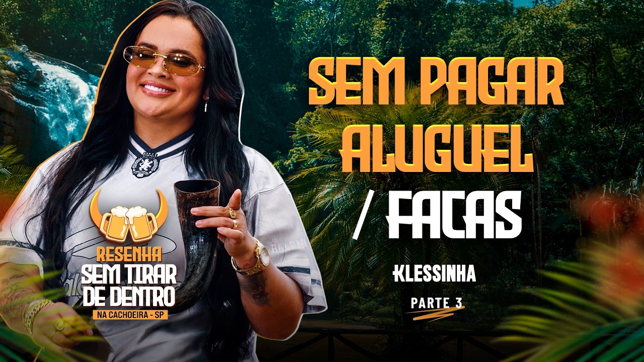Sem Pagar Aluguel / Facas (Resenha sem Tirar de Dentro  Ao Vivo na Cachoeira - SP)