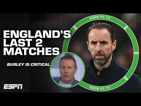 Craig Burley CRITICAL of England &amp; Southgate in last 2 matches vs. Brazil &amp; Belgium | ESPN FC