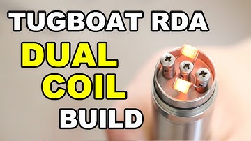 Tugboat RDA Dual Coil Build!