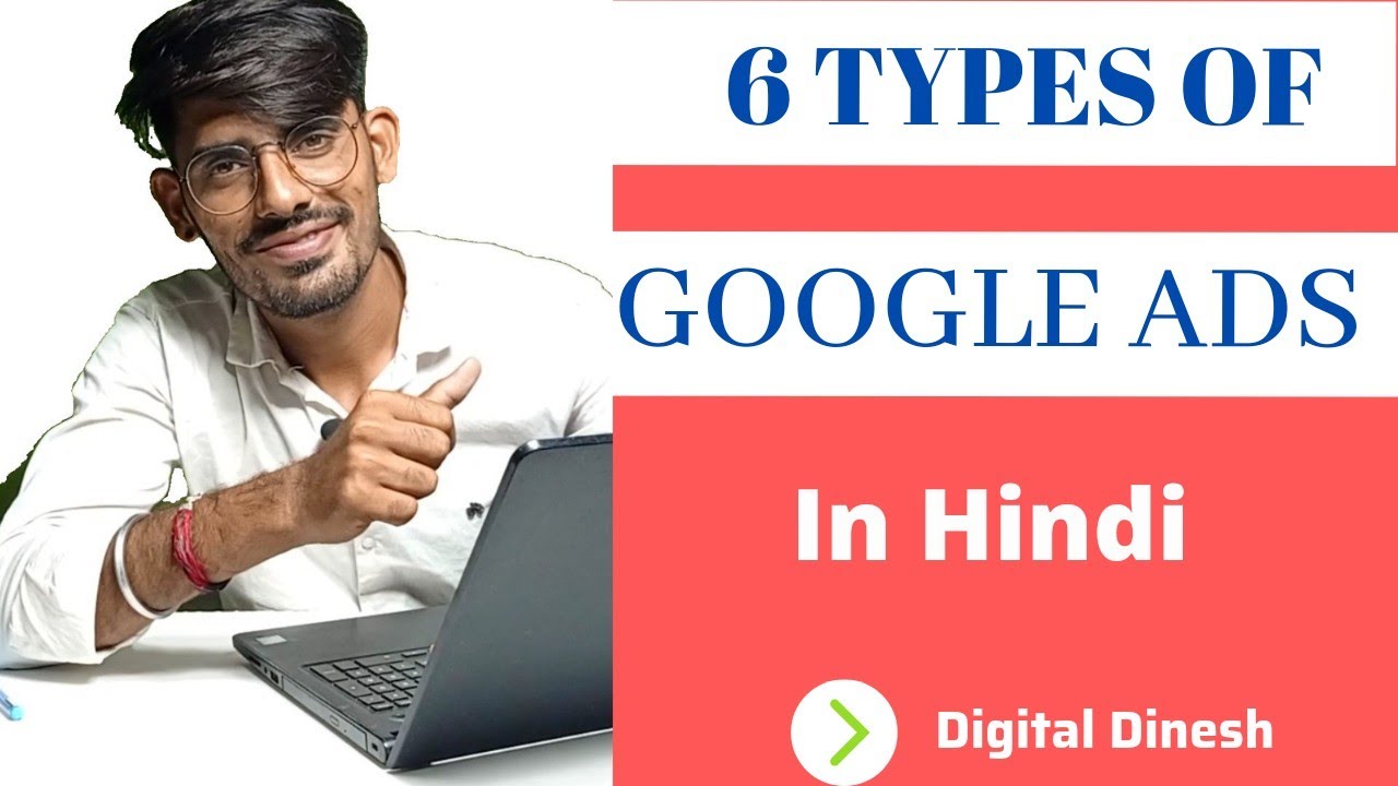 6 Types of Google Ads With Example | Google Ads Details | Digital Dinesh