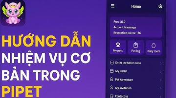 👉 Hướng dẫn cơ bản PiPet | Làm nhiệm vụ nhận PetCoin đổi sang Pi