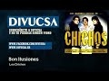 Los chichos  son ilusiones  divucsa audio oficial