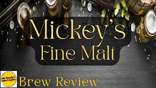 MICKEY's Fine Malt Liquor Brew Review 
