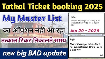 Tatkal ticket master list new rule 2025 | Master list option TATKAL book karne par nahi aa raha