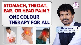 Stomach, Throat, Ear, Or Head Pain One Colour Therapy For All