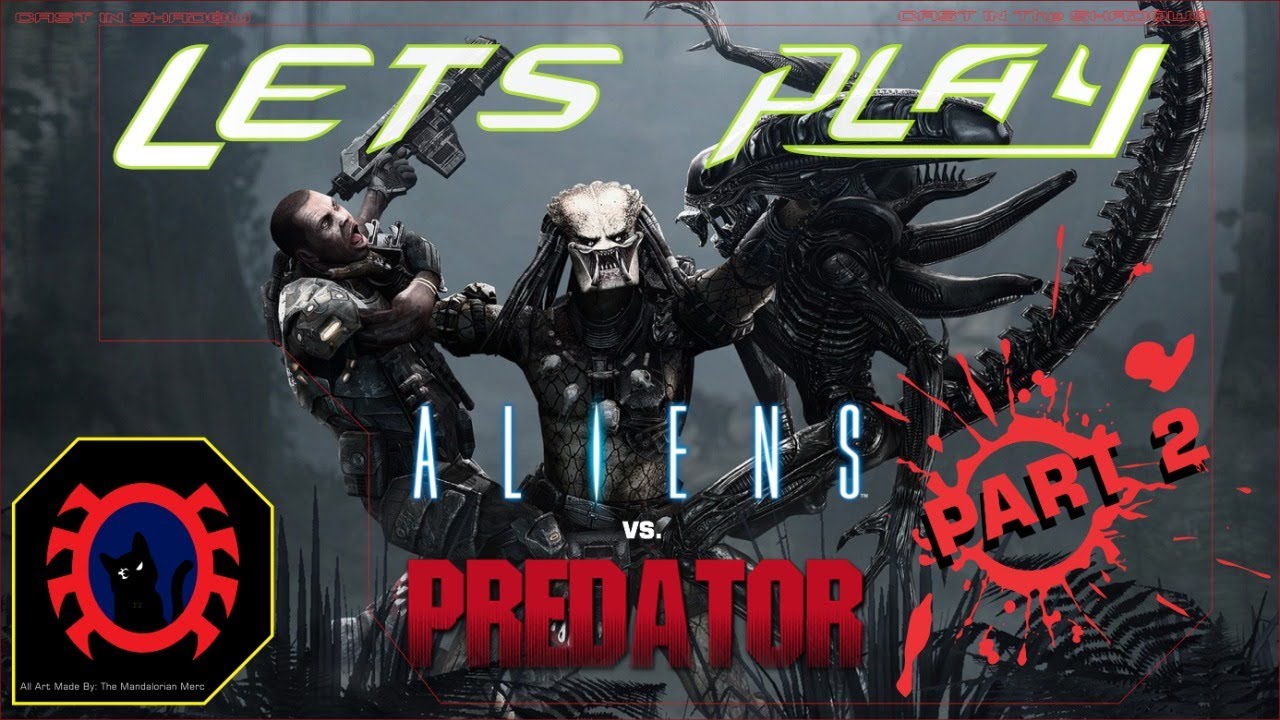 LET'S PLAY - Aliens VS. Predators (2010) - Part 2