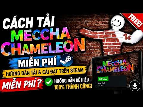 Cách Tải Meccha Chameleon Trên Steam Hoàn Toàn MIỄN PHÍ!!!