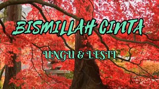 Bismillah Cinta Ungu & Lesti ( Lirik )