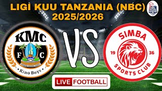 🔴#live : KMC FC Vs SIMBA SC Mechi Ya Ligi Kuu Tanzania NBC 2025/2026, Uwanja  Wa KMC Complex DSM