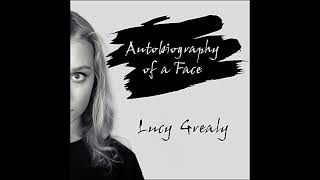 Autobiography of a Face by Lucy Grealy | Full Audiobook