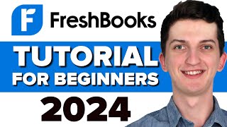 COMPLETE FreshBooks Tutorial For Beginners 2024 - How To Use FreshBooks Accounting Software screenshot 5