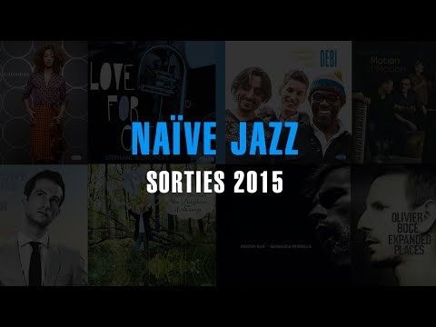naïve JAZZ - Rétrospective de l'année 2015