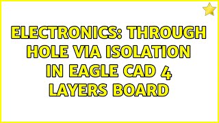 Electronics: Through hole via isolation in Eagle CAD 4 layers board