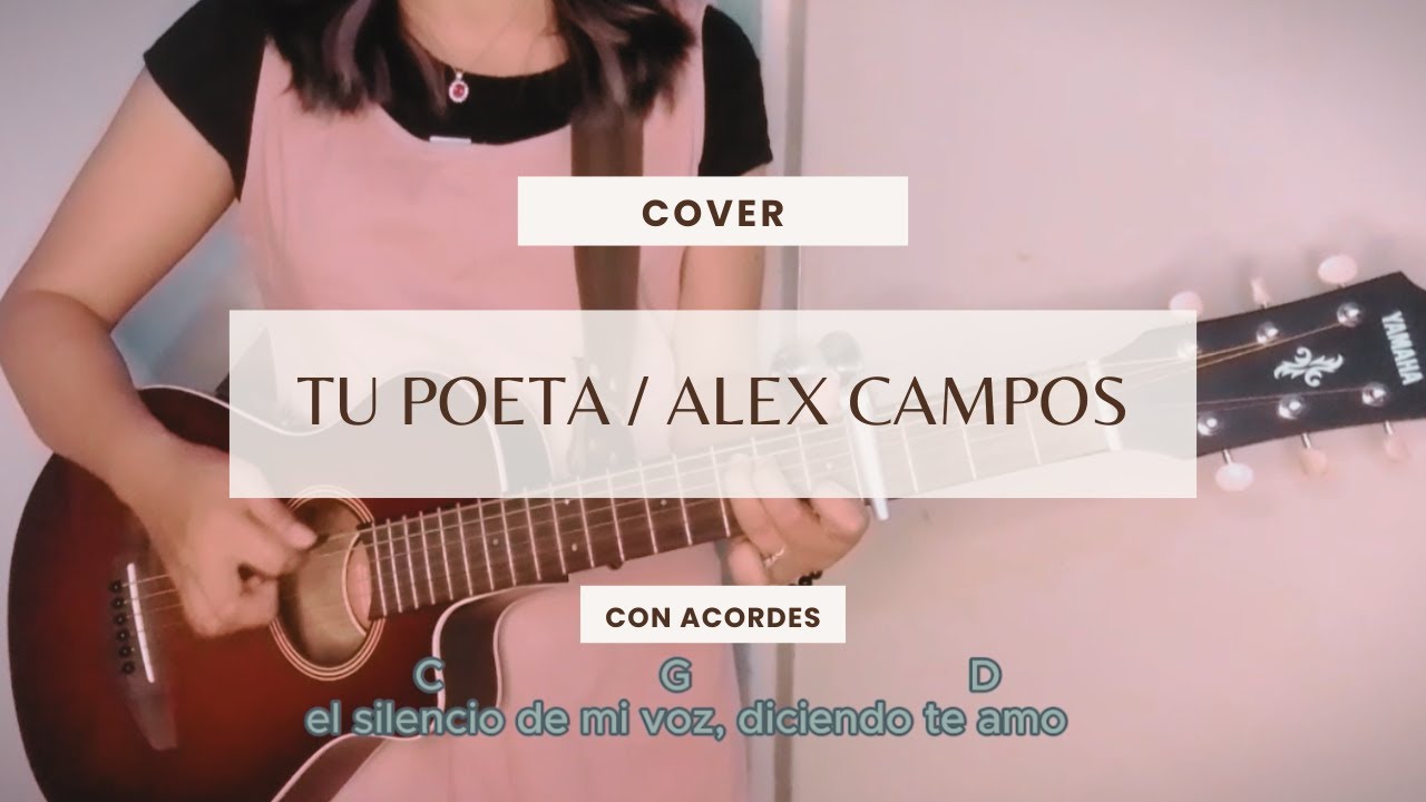 Letra De Tu Poeta Alex Campos Acordes
