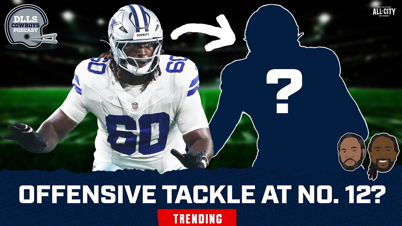 Should The Cowboys UPGRADE At Offensive Tackle In The NFL Draft?
