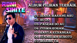 Roni Sihite Lagu Batak [ Ibana Manang Ahu ] Album Pilihan Terbaik 2022