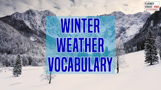 Winter Weather Words ❄️ | Essential English Vocabulary for Cold Weather! Winter Weather Words ❄️ | Essential English Vocabulary for Cold Weather!