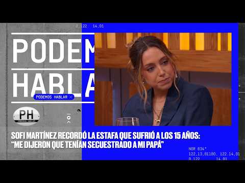 Sofi Martínez recounts the difficult moment she experienced at 15 years old | PH Podemos Hablar