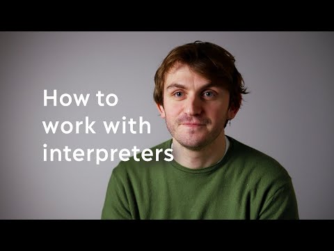 How to Work Effectively with an Interpreter