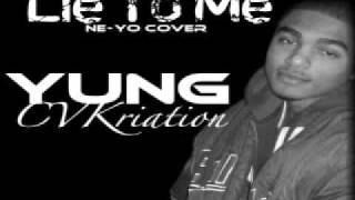 YUNG - Lie To Me (Ne-Yo Cover)