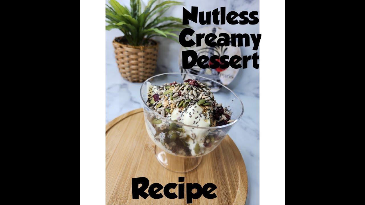 Easy Nutless Creamy Dessert Recipe No Nuts Desert YouTube