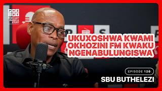 SBU BUTHELEZI: Uvuleleka ngokuxoshwa oKhozini FM | Izinsolo ezibhekiswe kuye 