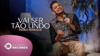 Video thumbnail of "Pedro Henrique | Vai Ser Tão Lindo [Cover Misaias Oliveira]"