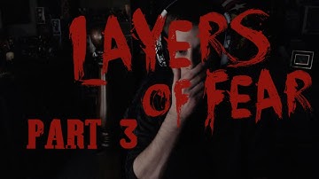 The F*CK WAS THAT! | Layers of Fear #3