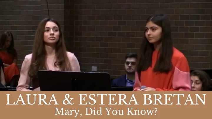 Laura & Estera Bretan - "Mary, Did You Know?"