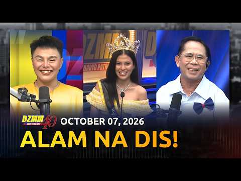 Alam Na Dis! | DZMM Teleradyo (07 October 2026)