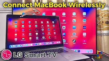 How to Connect MacBook to LG Smart TV Wirelessly [Without HDMI]