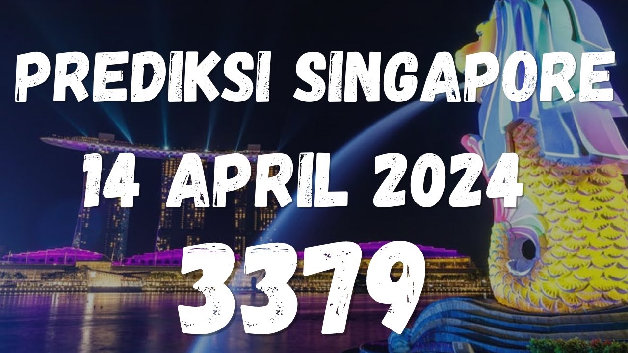 PREDIKSI ANGKA SINGAPORE HARI INI 14 APRIL 2024 BOCORAN ANGKA
