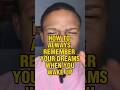 How to always remember your dreams when you wake up #prophetic #motivation #inspiration #dreams