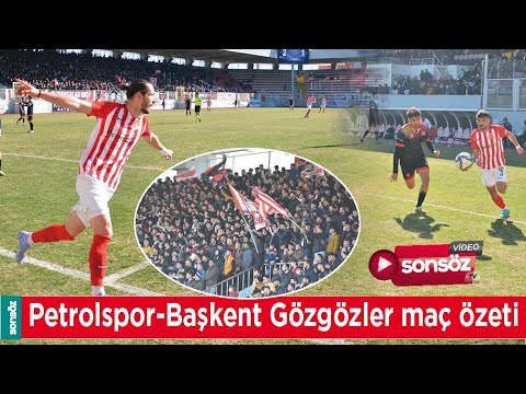 PETROLSPOR-BAŞKENT G&Ouml;ZG&Ouml;ZLER MA&Ccedil; &Ouml;ZETİ