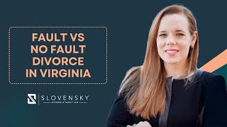 Fault vs. No Fault Divorce in Virginia