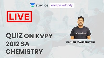 Live KVPY Quiz 2012 SA Chemistry | KVPY Crash Course 2019 | Piyush Maheshwari