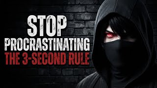 Destroying Procrastination Forever (The 3-Second Execution Rule) 