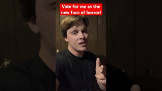 Vote for me as the new face of horror! #faceofhorror