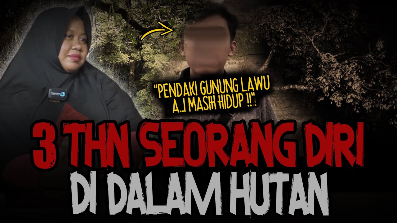 INI CERITA SEREM BANGET!! 3 TAHUN SEORANG DIRI DI DALAM HUTAN!