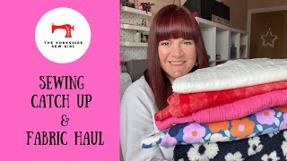 Sewing Catch Up & Fabric Haul