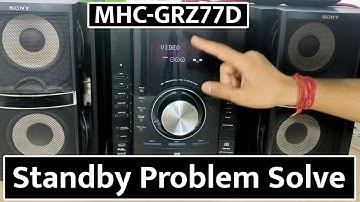GRZ77D Standby Problem Solve | Sony MHC-GRZ77D Standby Problem Solution