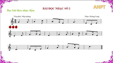 BÀI ĐỌC NHẠC SỐ 2 LỚP 8 (Sách kết nối tri thức với cuộc sống)