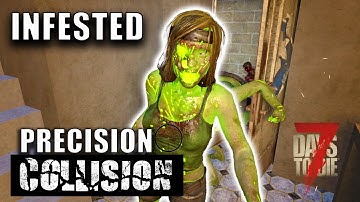 Taking On TWO INFESTED Quests | Precision Collision | 7 Days To Die Version 1.1 Gameplay