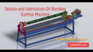 Bamboo Cutting - Slicing machine | Agricultural Mechanical project