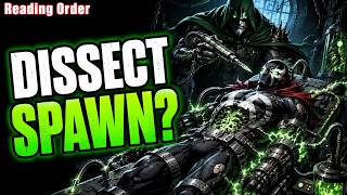 Spawn Reading Order Part 50 — They’re About To Dissect Spawn Alive Spawn #40