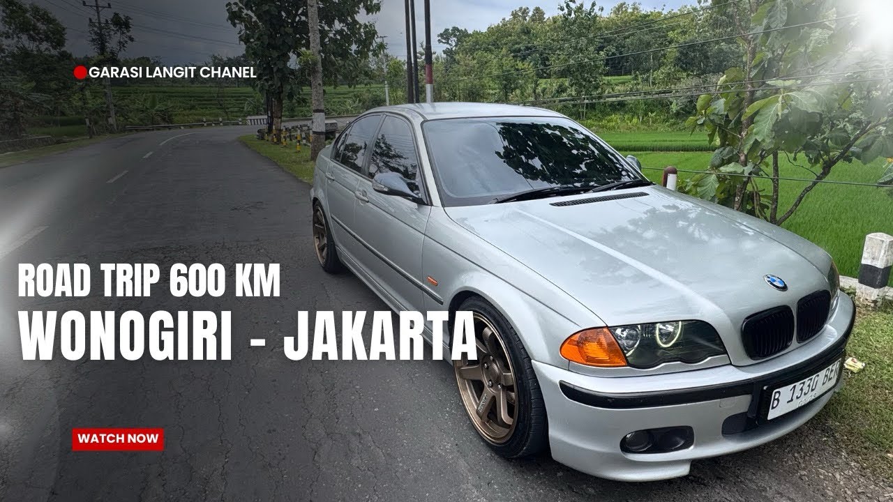 ROAD TRIP WONOGIRI - JAKARTA | BMW E46 318i | 600 KM
