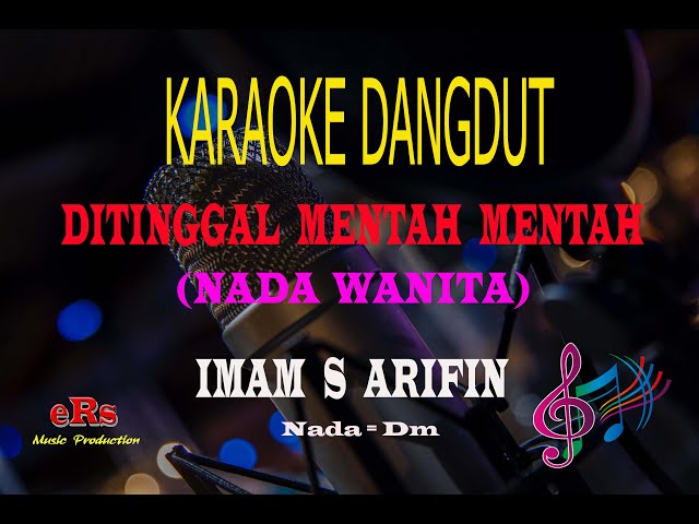 Karaoke Ditinggal Mentah Mentah Nada Wanita - Imam S Arifin (Karaoke Dangdut Tanpa Vocal) class=